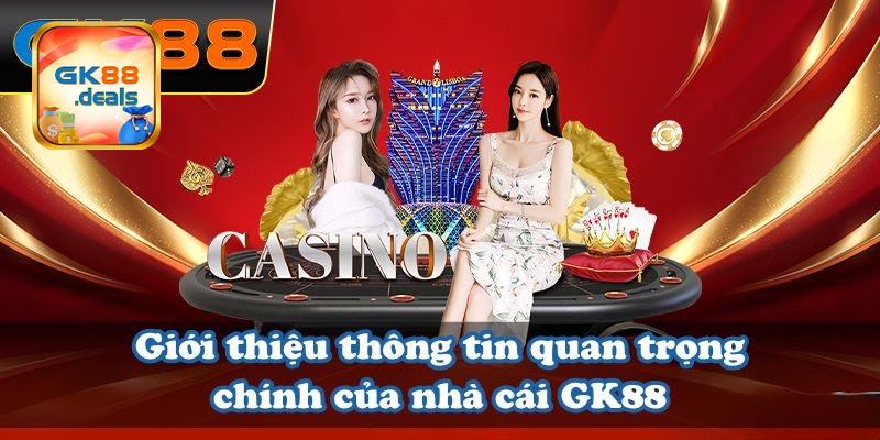Đôi nét về nhà cái GK88