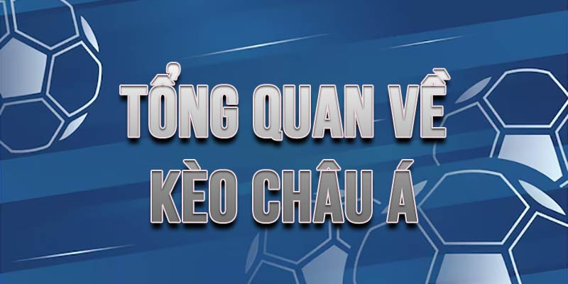 Tổng quan về kèo châu Á 8XX